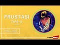 Download Lagu Tipe X - Frustasi  | Official Audio