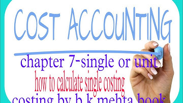 Cost accounting by b.k mehta chapter 7. single or unit costing in detail study
