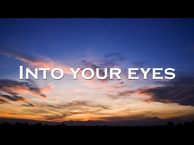 The Waked - Into Your Eyes (Lyrics) class=