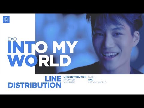 EXO - INTO MY WORLD (Line Distribution)