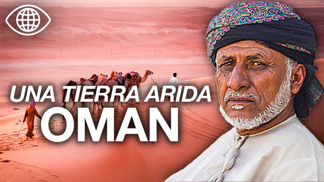 Omán: Vivir con el Desierto | Documental - JV