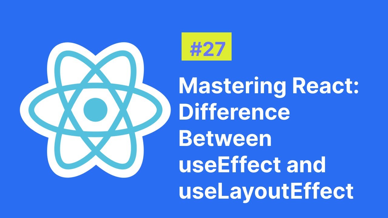 Mastering React: Difference Between useEffect and useLayoutEffect - YouTube