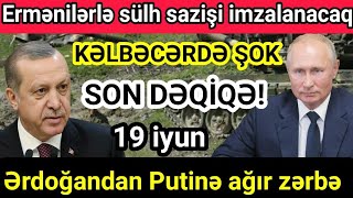 Xəbərlər Bugün 19.06.2021 Ərdoğandan Putinə Çox ağır zərbə (Parlaq TV)