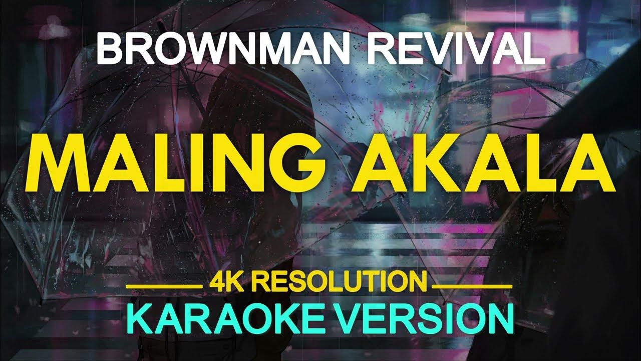 Maling Akala (Karaoke) - Brownman Revival - YouTube