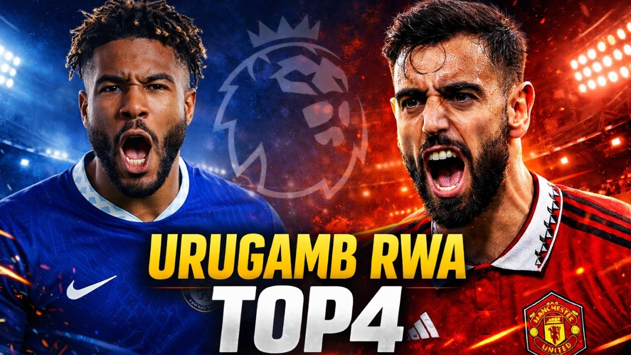 Manchester United na Chelsea mu rugamba rwa top 4 || Liverpool iri ...