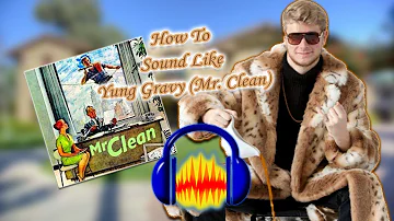 How to Sound Like Yung Gravy "Mr Clean" in Audacity! Audacity Vocal Tutorial!