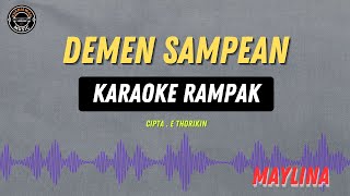 Demen Sampean - ( KARAOKE RAMPAK ) Maylina