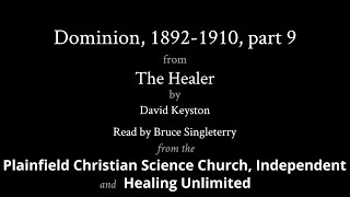 Dominion, 1892 1910, part 9, from The Healer by David Keyston