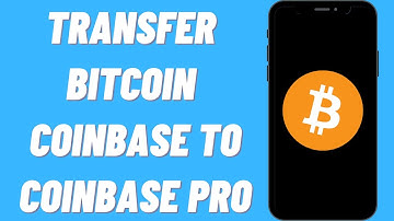 How to Transfer Bitcoin from Coinbase to Coinbase Pro (Tutorial)