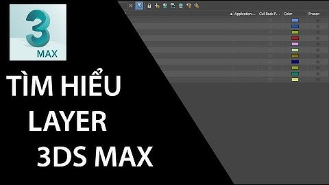 Quản lý file layer trong 3d max - Scene Explorer in 3ds Max
