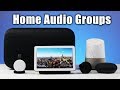 Google Home & Chromecast Audio Groups