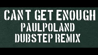 Jennifer Lopez - Can't Get Enough (PaulPoland Dubstep Remix)