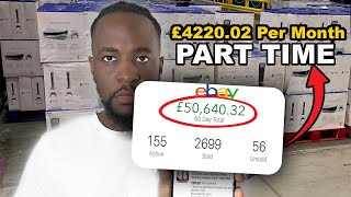 How I Make £50,000 A Year Part - Time Selling On Ebay