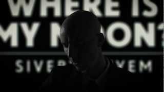 Sivert Høyem - Where Is My Moon? (Official Music Video) chords