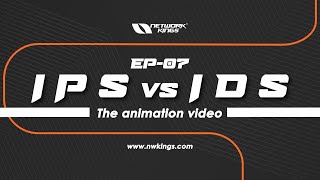 [EP07] IDS vs IPS | Cybersecurity Animation Video | Network Kings