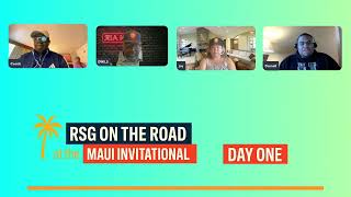 RSG on the Road at the Maui Invitational - Day 1 Reflection