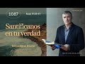 Devocional diario 1087, por el p𝖺𝗌𝗍𝗈𝗋 José Manuel Sierra.