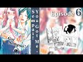 EP6 | You Got Me, Sempai!