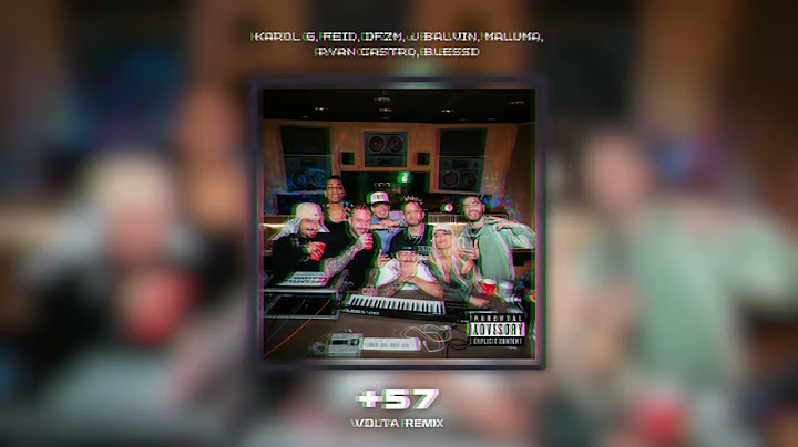 KAROL G, Feid, DFZM ft. Ovy On The Drums, J Balvin, Maluma, Ryan Castro, Blessd - +57 (VOLTA Remix)