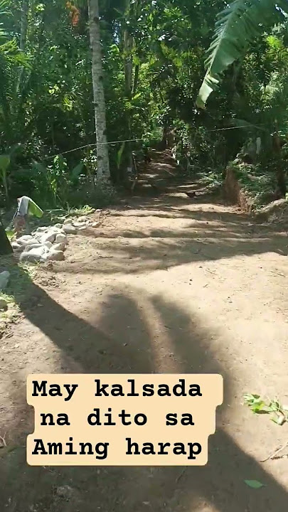 May kalsada na dito sa Aming harap