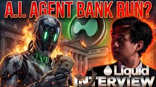 A.I. Agent Bank Run Incoming?🔥Liquid CEO Interview