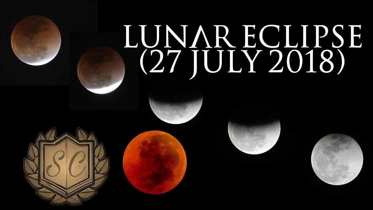 Lunar Eclipse 27 July 2018[120x Faster] - Saiful Chemistry - YouTube