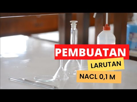 Prosedur Pembuatan Larutan NaCl 0,1M | KIMIA|