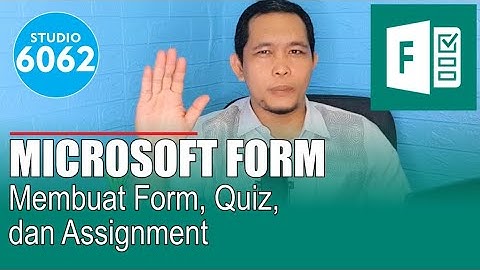 TUTORIAL MICROSOFT FORM - MEMBUAT FORMULIR, QUIZ, DAN ASSIGNMENT