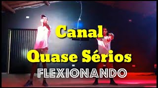 Flexionando - Quase Sérios💥😎 by Canal Quase Sérios 861 views 4 years ago 3 minutes, 12 seconds