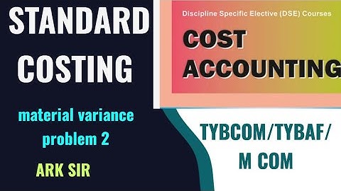 Q2 STANDARD  COSTING Material  variance SEM 6 TYBCOM/TY BAF