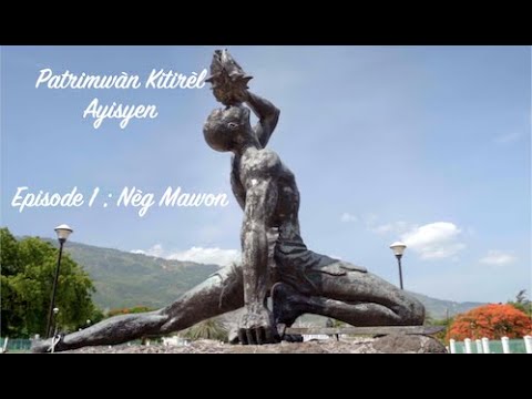 Patrimwàn Kitirèl Ayisyen Episode 1 Nèg Mawon Patrimwàn Kitirèl Ayisyen Episode 1 Nèg Mawon