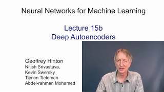 Lecture 15.2 — Deep autoencoders — [ Deep Learning | Geoffrey Hinton | UofT ]