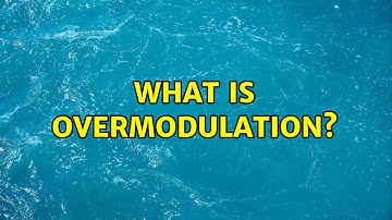 What is Overmodulation? (3 Solutions!!)