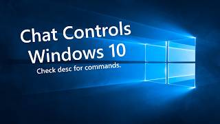 Chat Controls Windows 10 [FIXED] [EPILEPSY WARNING]
