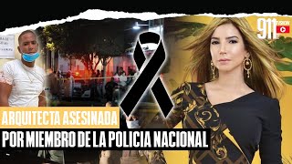 MIEMBRO DE LA POLICIA NACIONAL ASESINA JOVEN ARQUITECTA DOMINICANA VER VIDEO