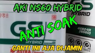 Ganti Aki NS60 GS Hybrid 45 Ampere