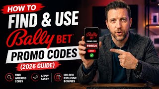 How to Find and Use Bally Bet Promo Codes (2026 Guide)