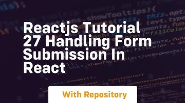 reactjs tutorial 27 handling form submission in react