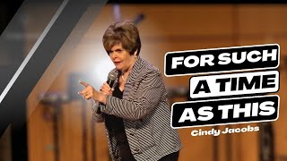 For Such A Time As This | Cindy Jacobs