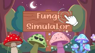 🍄Fungi Simulator Trailer🍄