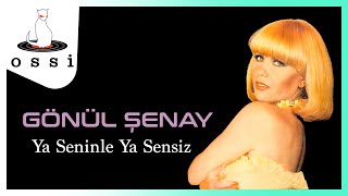 Gönül Şenay - Ya Seninle Ya Sensiz Resimi