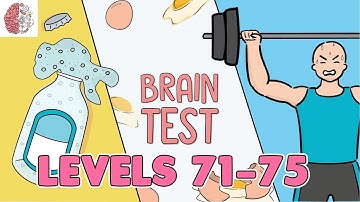 Brain Test: Tricky Puzzles Levels 71 - 75 Solutions