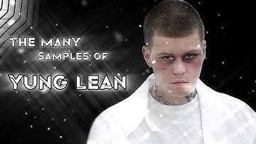 The many samples of: Yung Lean