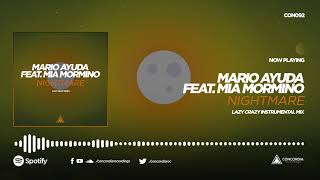 Mario Ayuda feat. Mia Mormino - Nightmare (Lazy Crazy Instrumental Mix)