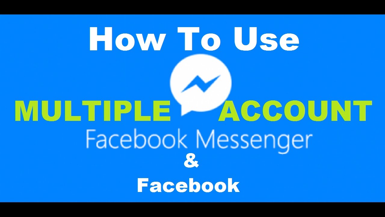 How To Log Out New Facebook Messenger And Use Multiple Facebook How To Log Out New Facebook Messenger And Use Multiple Facebook