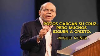 MIGUEL NÚÑEZ  Pocos cargan su cruz, pero muchos siguen a Cristo.