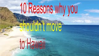 10 Reasons Why You Shouldn't Move To Hawaii