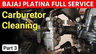 Bajaj Platina 100 Full Service || Carburetor Cleaning [Part 3]