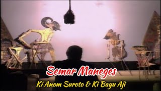 Wayang Kulit. Ki Anom Suroto &amp; Ki MPP Bayu Aji - Lakon Semar Maneges. Bt. Gareng Semarang dkk