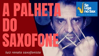 As Palhetas do Saxofone!